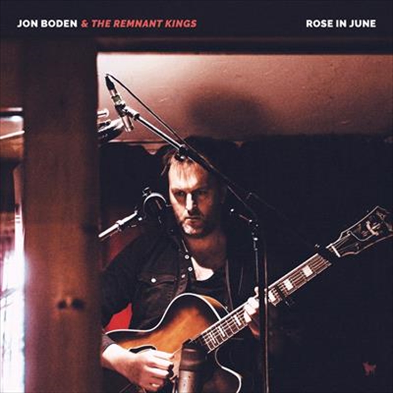 V210-2440922-202507030140-00 Rose In June - Boden, Jon And The Remnant Kings Cd Album - Image 1