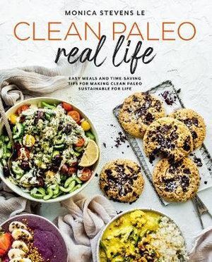 V637-PHOE1185-202508252235-00 Clean Paleo Real Life: Easy Meals and Time-Saving - Image 1